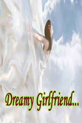 Dreamy Girlfriend..