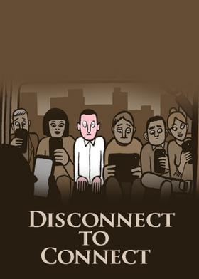 Disconnect to Connect