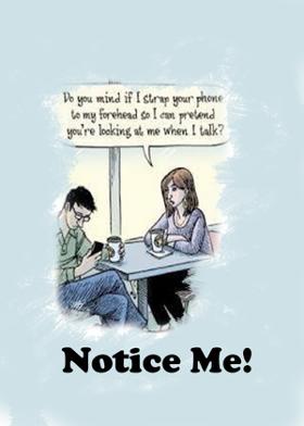 Notice Me!