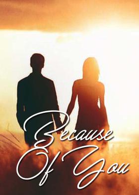Because Of You