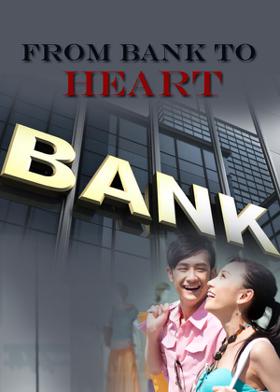 From Bank To Heart