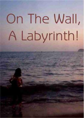 On The Wall, A Labyrinth!