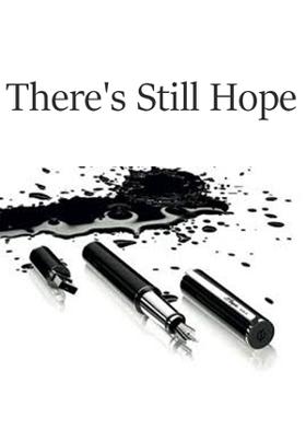 There's Still Hope