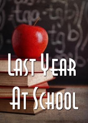 Last Year At School
