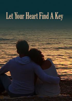 Let Your Heart Find A Key