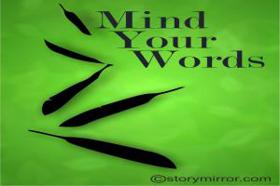 Mind Your Words