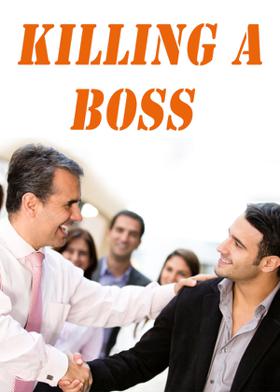 Killing A Boss