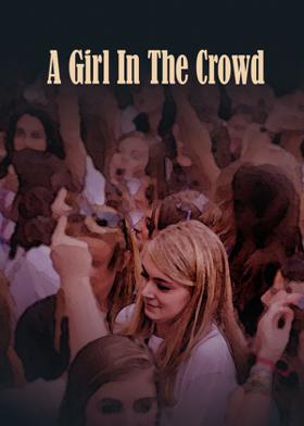 A Girl In The Crowd