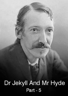Dr Jekyll And Mr Hyde: Part5