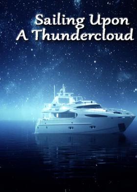 Sailing Upon A Thundercloud