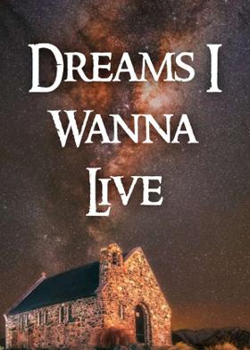 Dreams I Wanna Live