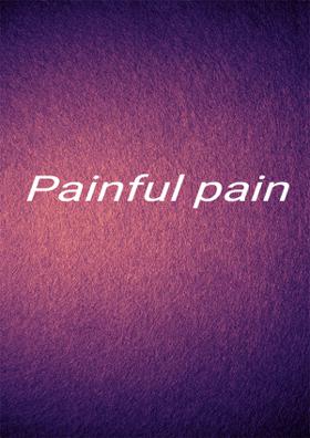 Painful Pain