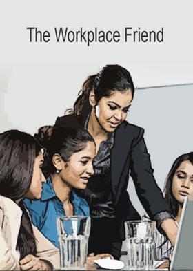The Workplace Friend