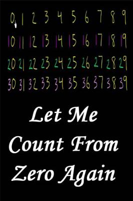 Let Me Count From Zero Again