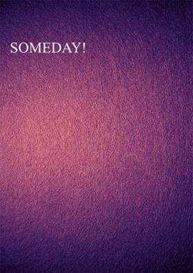 Someday