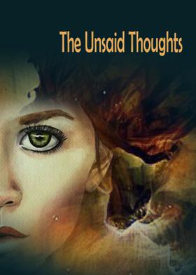 The Unsaid Thoughts