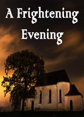 A Frightening Evening