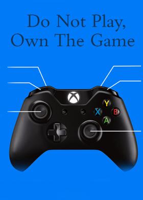 Do Not Play, Own The Game