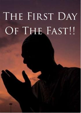 The First Day Of The Fast!!
