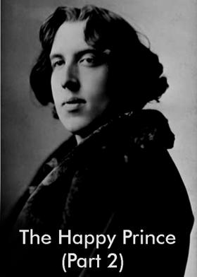 The Happy Prince (Part 2)