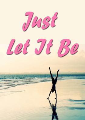 Just Let It Be