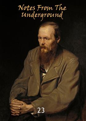 Notes From The Underground 23