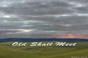 Old Shall Meet