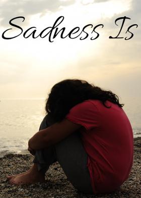 Sadness Is