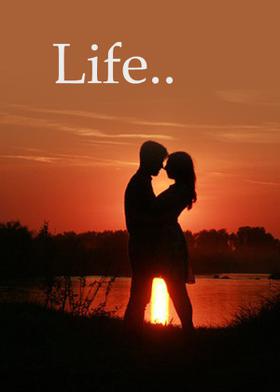 Life..