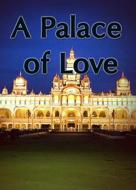 A Palace of Love