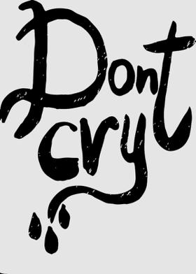 Don't cry