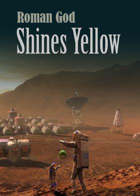 Roman God, Shines Yellow