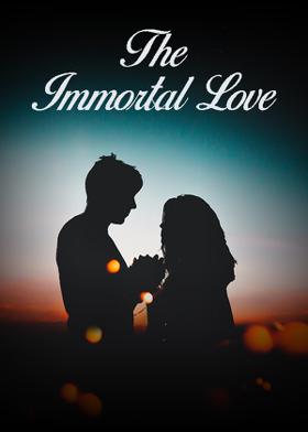 The Immortal Love