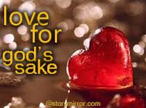 Love For God’S Sake