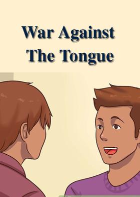 War Against The Tongue