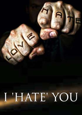 I 'HATE' YOU