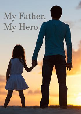 My Father, My Hero