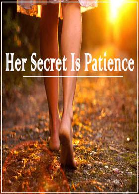 Her Secret Is Patience