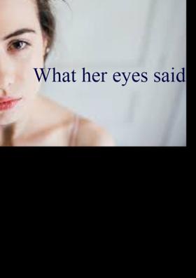 What Her Eyes Said