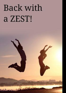 Back With A Zest!