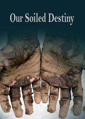 Our Soiled Destiny
