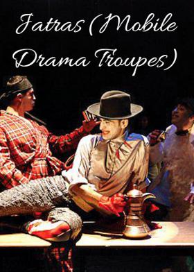 Jatras (Mobile Drama Troupes)
