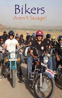 Bikers Aren’t Savage!