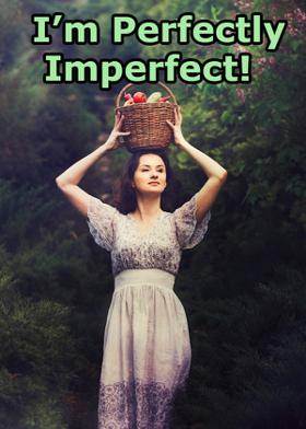 I’m Perfectly Imperfect!