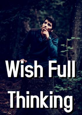 Wish Full Thinking
