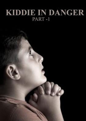 Kiddie In Danger - Part 1