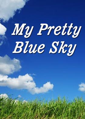 My Pretty Blue Sky