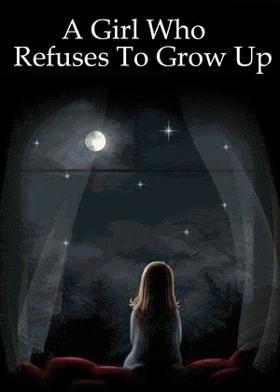 A Girl Who Refuses To Grow Up