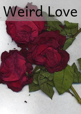 Weird Love