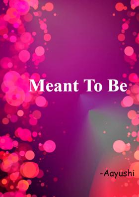 Meant To Be
